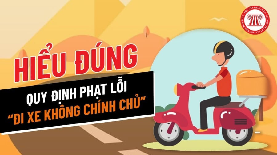 Vợ chồng đi xe của nhau có bị xử phạt lỗi không chính chủ